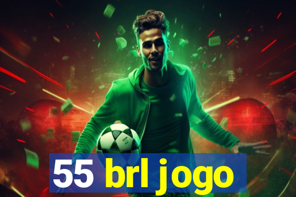 55 brl jogo